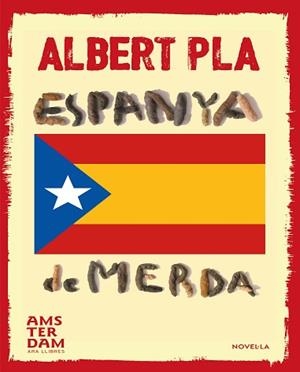 ESPANYA DE MERDA | 9788415645740 | PLA, ALBERT | Llibreria L'Illa - Llibreria Online de Mollet - Comprar llibres online