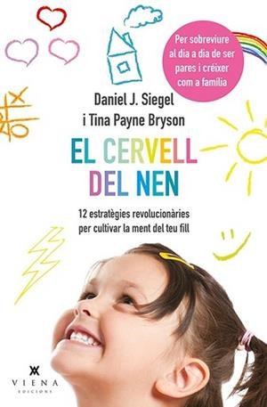 CERVELL DEL NEN, EL | 9788483308660 | SIEGEL, DANIEL J./BRYSON, TINA PAYNE | Llibreria L'Illa - Llibreria Online de Mollet - Comprar llibres online