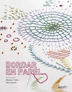 BORDAR EN PAPEL | 9788425228568 | CHIBA, MINAKO/KAMIO, MARI | Llibreria L'Illa - Llibreria Online de Mollet - Comprar llibres online