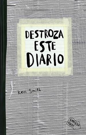 DESTROZA ESTE DIARIO. GRIS | 9788449331800 | SMITH, KERI | Llibreria L'Illa - Llibreria Online de Mollet - Comprar llibres online