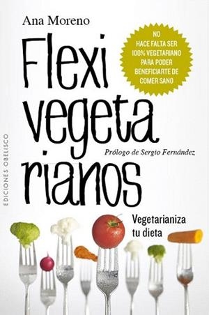 FLEXIVEGETARIANOS | 9788416192052 | MORENO DÍAZ, ANA BEATRIZ | Llibreria L'Illa - Llibreria Online de Mollet - Comprar llibres online