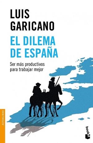 DILEMA DE ESPAÑA, EL | 9788499424729 | GARICANO, LUIS | Llibreria L'Illa - Llibreria Online de Mollet - Comprar llibres online
