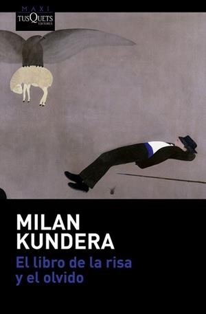 LIBRO DE LA RISA Y EL OLVIDO, EL | 9788490662038 | KUNDERA, MILAN | Llibreria L'Illa - Llibreria Online de Mollet - Comprar llibres online