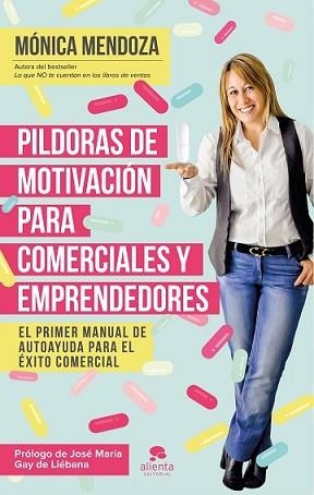 PÍLDORAS DE MOTIVACIÓN PARA COMERCIALES Y EMPRENDEDORES | 9788416253524 | MENDOZA CASTILLO, MONICA