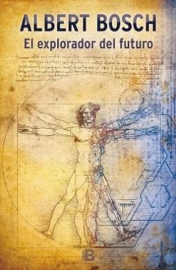 EXPLORADOR DEL FUTURO, EL | 9788466657624 | BOSCH, ALBERT | Llibreria L'Illa - Llibreria Online de Mollet - Comprar llibres online