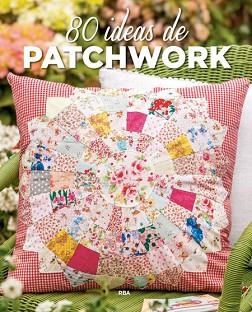 80 IDEAS DE PATCHWORK | 9788490565698 | Llibreria L'Illa - Llibreria Online de Mollet - Comprar llibres online