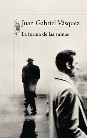 FORMA DE LAS RUINAS, LA | 9788420419497 | VÁSQUEZ, JUAN GABRIEL | Llibreria L'Illa - Llibreria Online de Mollet - Comprar llibres online