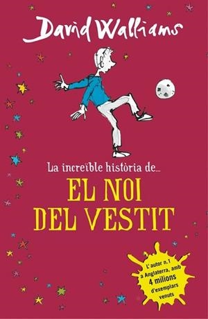 INCREÏBLE HISTÒRIA DE... EL NOI DEL VESTIT, LA | 9788490435649 | WALLIAMS, DAVID | Llibreria L'Illa - Llibreria Online de Mollet - Comprar llibres online