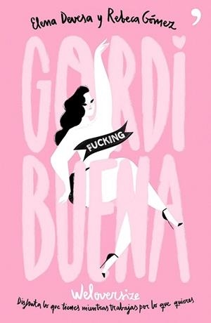 GORDI FUCKING BUENA | 9788499985220 | DEVESA, ELENA / REBECA GÓMEZ