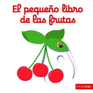 PEQUEÑO LIBRO DE LAS FRUTAS, EL | 9788408147848 | Llibreria L'Illa - Llibreria Online de Mollet - Comprar llibres online