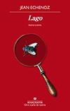 LAGO | 9788433976314 | ECHENOZ, JEAN | Llibreria L'Illa - Llibreria Online de Mollet - Comprar llibres online