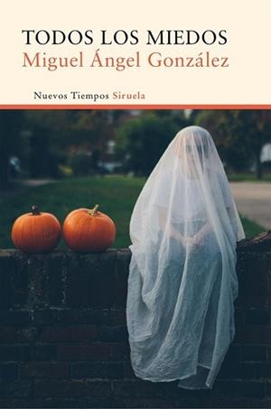 TODOS LOS MIEDOS | 9788416465842 | GONZÁLEZ, MIGUEL ÁNGEL | Llibreria L'Illa - Llibreria Online de Mollet - Comprar llibres online