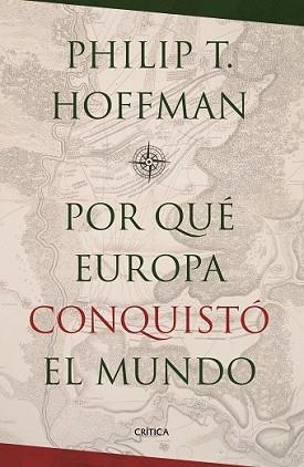 POR QUÉ EUROPA CONQUISTÓ EL MUNDO? | 9788498929034 | HOFFMAN, PHILIPP T.