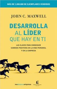 DESARROLLA AL LIDER QUE HAY EN TI | 9788498672084 | C. MAXWELL, JOHN | Llibreria L'Illa - Llibreria Online de Mollet - Comprar llibres online