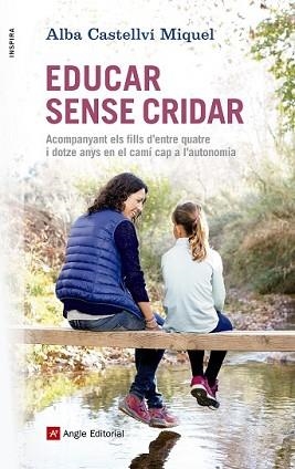 EDUCAR SENSE CRIDAR | 9788416139880 | CASTELLVÍ MIQUEL, ALBA | Llibreria L'Illa - Llibreria Online de Mollet - Comprar llibres online