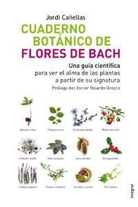 CUADERNO BOTANICO DE LAS FLORES DE BACH | 9788498672077 | CAÑELLAS, JORDI | Llibreria L'Illa - Llibreria Online de Mollet - Comprar llibres online