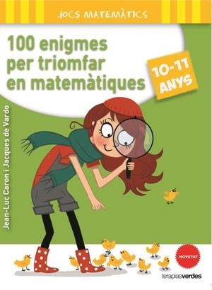100 ENIGMES PER A TRIOMFAR EN MATEMÀTIQUES (10-11) | 9788415612650 | CARON, JEAN-LUC / JACQUES DE VARDO | Llibreria L'Illa - Llibreria Online de Mollet - Comprar llibres online