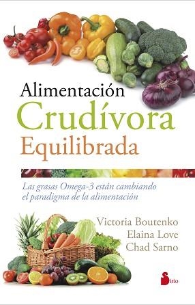 ALIMENTACION CRUDIVORA EQULIBRADA | 9788416579143 | BOUTENKO-LOVE-SARNO, VICTORIA-ELAINA-CHA