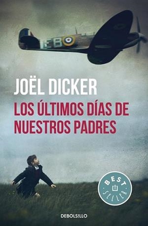 ÚLTIMOS DÍAS DE NUESTROS PADRES, LOS | 9788466329880 | DICKER, JOËL