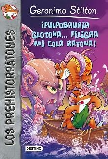 PULPOSAURIA GLOTONA... PELIGRA MI COLA RATONA! | 9788408150367 | GERONIMO STILTON