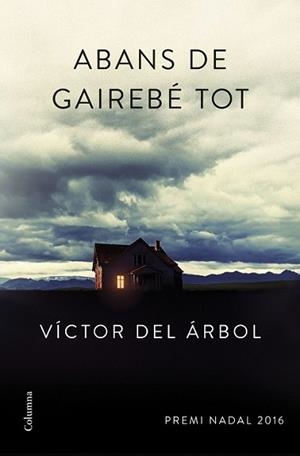 ABANS DE GAIREBÉ TOT | 9788466420600 | ARBOL, VÍCTOR DEL  | Llibreria L'Illa - Llibreria Online de Mollet - Comprar llibres online