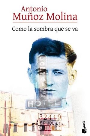 COMO LA SOMBRA QUE SE VA | 9788432225819 | MUÑOZ MOLINA, ANTONIO | Llibreria L'Illa - Llibreria Online de Mollet - Comprar llibres online