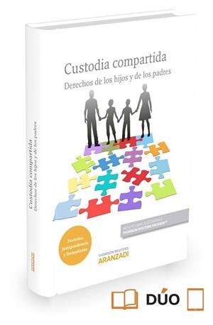 CUSTODIA COMPARTIDA. DERECHOS DE LOS HIJOS Y DE LOS PADRES (PAPEL + E-BOOK) | 9788490984802 | GETE ALONSO CALERA, CARMEN/SOLÉ RESINA, JUDITH