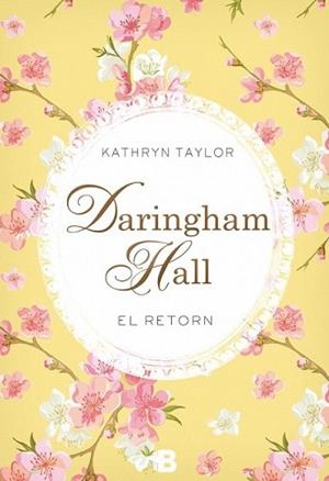 DARINGHAM HALL. EL RETORN | 9788466658508 | TAYLOR, KATHRYN | Llibreria L'Illa - Llibreria Online de Mollet - Comprar llibres online
