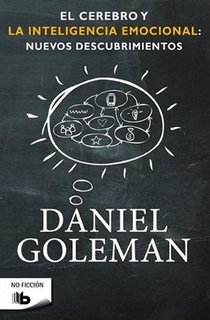 CEREBRO Y LA INTELIGENCIA EMOCIONAL: NUEVOS DESCUBRIMIENTOS, EL | 9788490701782 | GOLEMAN, DANIEL | Llibreria L'Illa - Llibreria Online de Mollet - Comprar llibres online