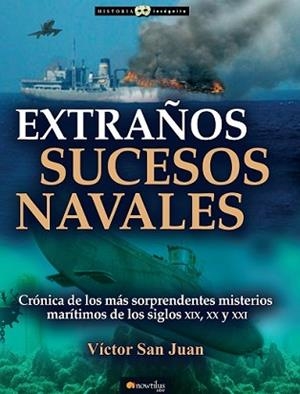 EXTRAÑOS SUCESOS NAVALES | 9788499677781 | SAN JUAN, VÍCTOR | Llibreria L'Illa - Llibreria Online de Mollet - Comprar llibres online