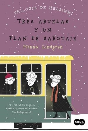 TRES ABUELAS Y UN PLAN DE SABOTAJE | 9788483658048 | LINDGREN, MINNA | Llibreria L'Illa - Llibreria Online de Mollet - Comprar llibres online