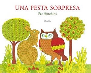FESTA SORPRESA, UNA | 9788484649601 | HUTCHINS, PAT | Llibreria L'Illa - Llibreria Online de Mollet - Comprar llibres online