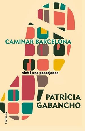 CAMINAR BARCELONA | 9788466420501 | GABANCHO, PATRICIA | Llibreria L'Illa - Llibreria Online de Mollet - Comprar llibres online