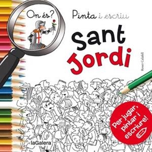 PINTA I ESCRIU ON ÉS SANT JORDI | 9788424657611 | Llibreria L'Illa - Llibreria Online de Mollet - Comprar llibres online