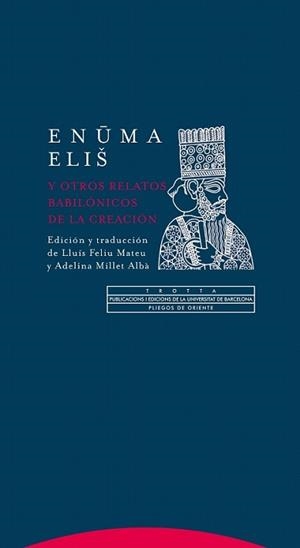 ENUMA ELI? Y OTROS RELATOS BABILÓNICOS DE LA CREACIÓN | 9788498794762 | FELIU MATEU, LLUÍS/MILLET ALBÀ, ADELINA | Llibreria L'Illa - Llibreria Online de Mollet - Comprar llibres online