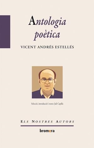 ANTOLOGIA POETICA  ( ESTELLÉS ) | 9788498243284 | ESTELLÉS, VICENT ANDRÈS | Llibreria L'Illa - Llibreria Online de Mollet - Comprar llibres online