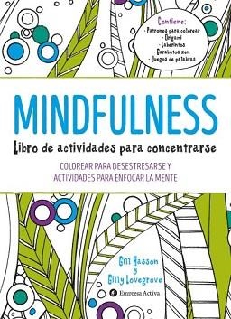 MINDFULNESS. LIBRO DE ACTIVIDADES PARA CONCENTRARSE | 9788492921492 | HASSON, GILL/LOVEGROVE, GILLY | Llibreria L'Illa - Llibreria Online de Mollet - Comprar llibres online