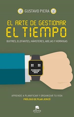 ARTE DE GESTIONAR EL TIEMPO, EL | 9788416253562 | PIERA, GUSTAVO | Llibreria L'Illa - Llibreria Online de Mollet - Comprar llibres online