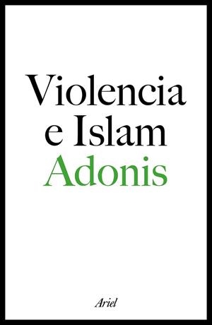 VIOLENCIA E ISLAM | 9788434423329 | ADONIS | Llibreria L'Illa - Llibreria Online de Mollet - Comprar llibres online