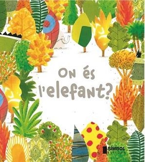 ON ÉS L'ELEFANT ? | 9788415315254 | BARROUX | Llibreria L'Illa - Llibreria Online de Mollet - Comprar llibres online