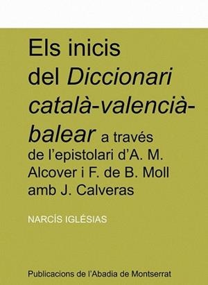 INICIS DEL DICCIONARI CATALA-VALENCIA-BALEAR, ELS | 9788484154839 | IGLÉSIAS, NARCÍS | Llibreria L'Illa - Llibreria Online de Mollet - Comprar llibres online