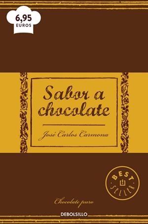 SABOR A CHOCOLATE | 9788466329439 | CARMONA, JOSÉ CARLOS | Llibreria L'Illa - Llibreria Online de Mollet - Comprar llibres online