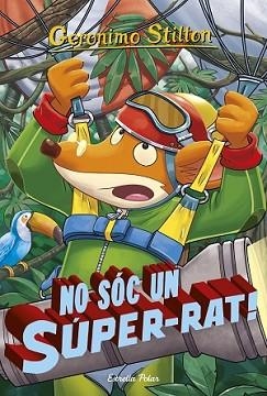 NO SÓC UN SÚPER-RAT | 9788416520541 | GERONIMO STILTON | Llibreria L'Illa - Llibreria Online de Mollet - Comprar llibres online
