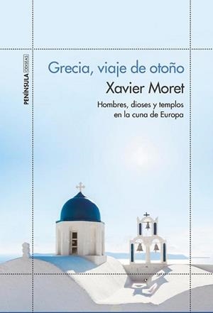 GRECIA VIAJE DE OTOÑO | 9788499424910 | MORET, XAVIER | Llibreria L'Illa - Llibreria Online de Mollet - Comprar llibres online