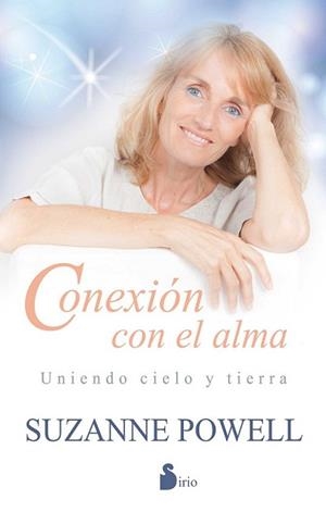 CONEXIÓN CON EL ALMA: UNIENDO CIELO Y TIERRA | 9788416233946 | POWELL, SUZANNE | Llibreria L'Illa - Llibreria Online de Mollet - Comprar llibres online