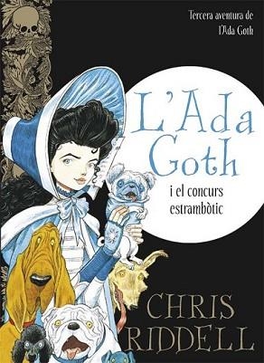 ADA GOTH I EL CONCURS ESTRAMBOTIC, L' | 9788466139892 | RIDDELL, CHRIS | Llibreria L'Illa - Llibreria Online de Mollet - Comprar llibres online
