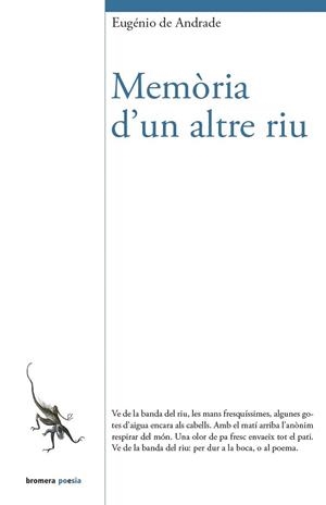 MEMÒRIA D'UN ALTRE RIU | 9788490265888 | DE ANDRADE, EUGÉNIO | Llibreria L'Illa - Llibreria Online de Mollet - Comprar llibres online