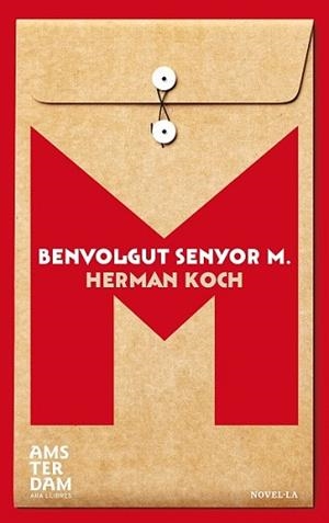 BENVOLGUT SENYOR M. | 9788415645948 | KOCH, HERMAN | Llibreria L'Illa - Llibreria Online de Mollet - Comprar llibres online