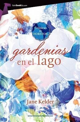 GARDENIAS EN EL LAGO | 9788415747925 | KELDER, JANE | Llibreria L'Illa - Llibreria Online de Mollet - Comprar llibres online