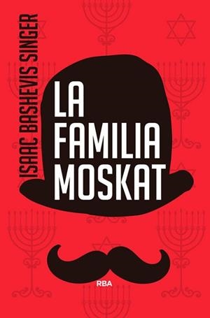 FAMILIA MOSKAT, LA | 9788490564554 | BASHEVIS SINGER, ISAAC | Llibreria L'Illa - Llibreria Online de Mollet - Comprar llibres online